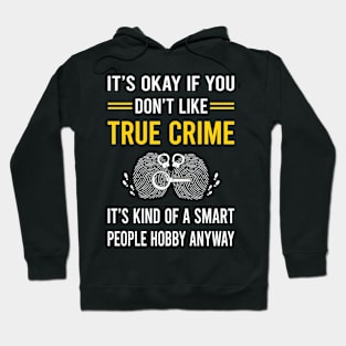 Smart People Hobby True Crime Hoodie